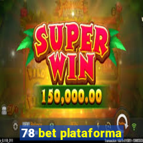 78 bet plataforma